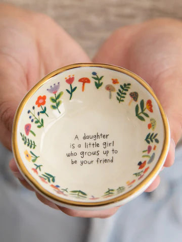 Ceramic trinket dish. A daughter is a little girl that grows up to